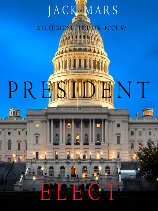 Title details for President Elect by Jack Mars - Available
